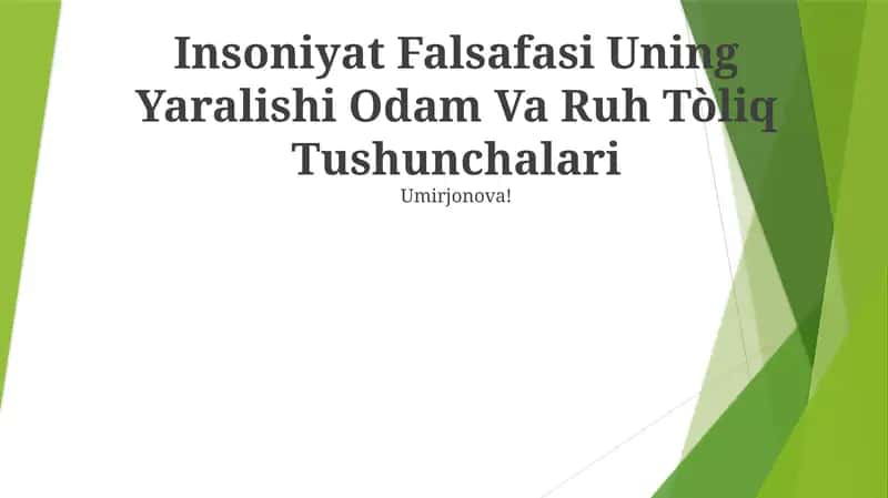 Insoniyat Falsafasi Uning Yaralishi Odam Va Ruh Tòliq Tushunchalari