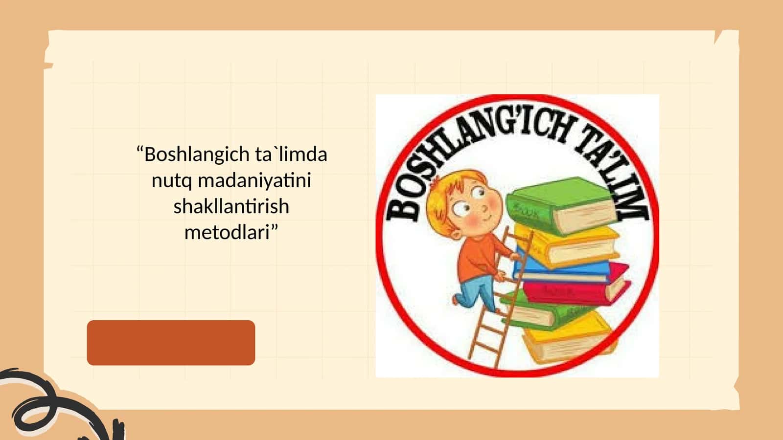 “Boshlangich ta`limda nutq madaniyatini shakllantirish metodlari”
