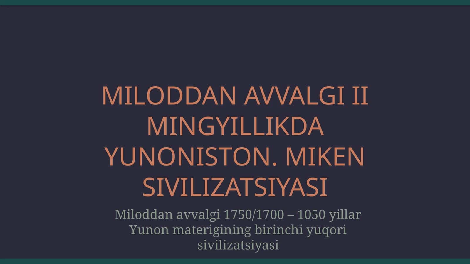 Miloddan avvalgi II Mingyillikda Yunoniston. Miken sivilizatsiyasi
