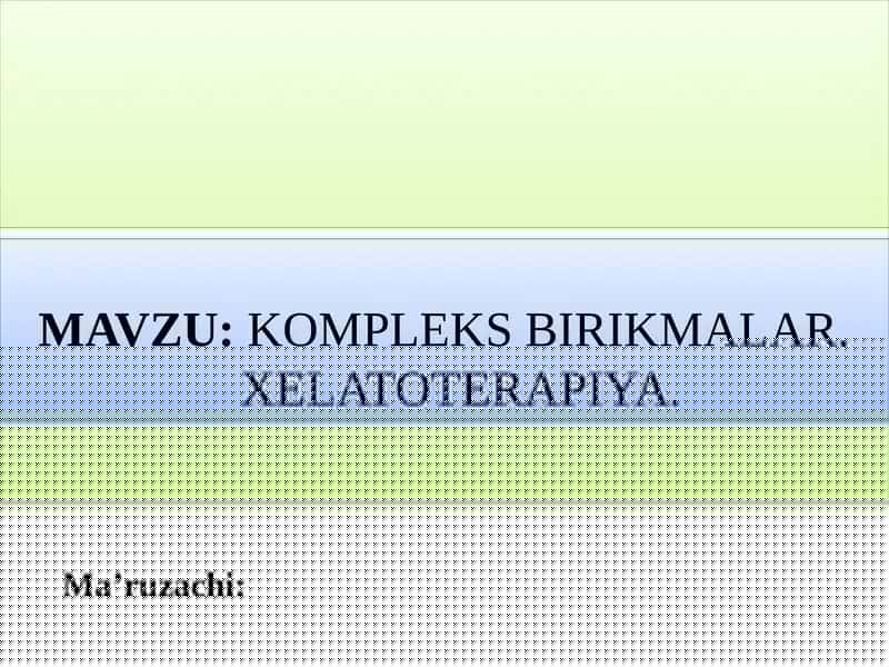 Kompleks birikmalar. Xelatoterapiya