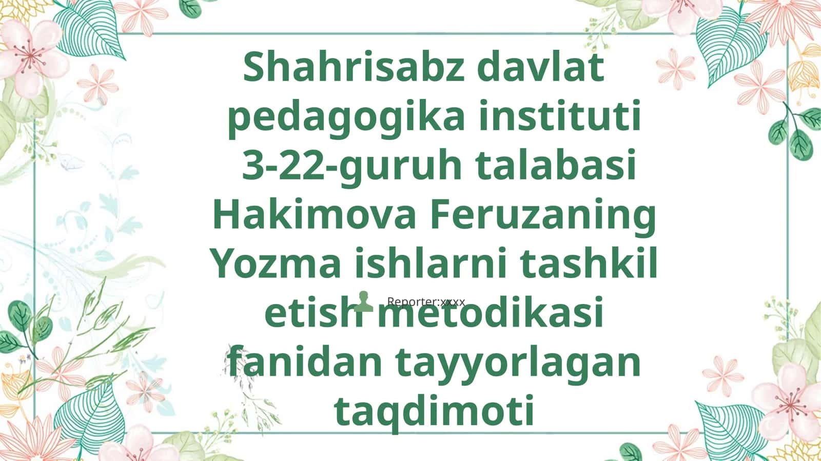 Yozma ishlarni tanlash tamoyillari. Og‘zaki va yozma nutqni shakllantiruvchi yozma ishlar