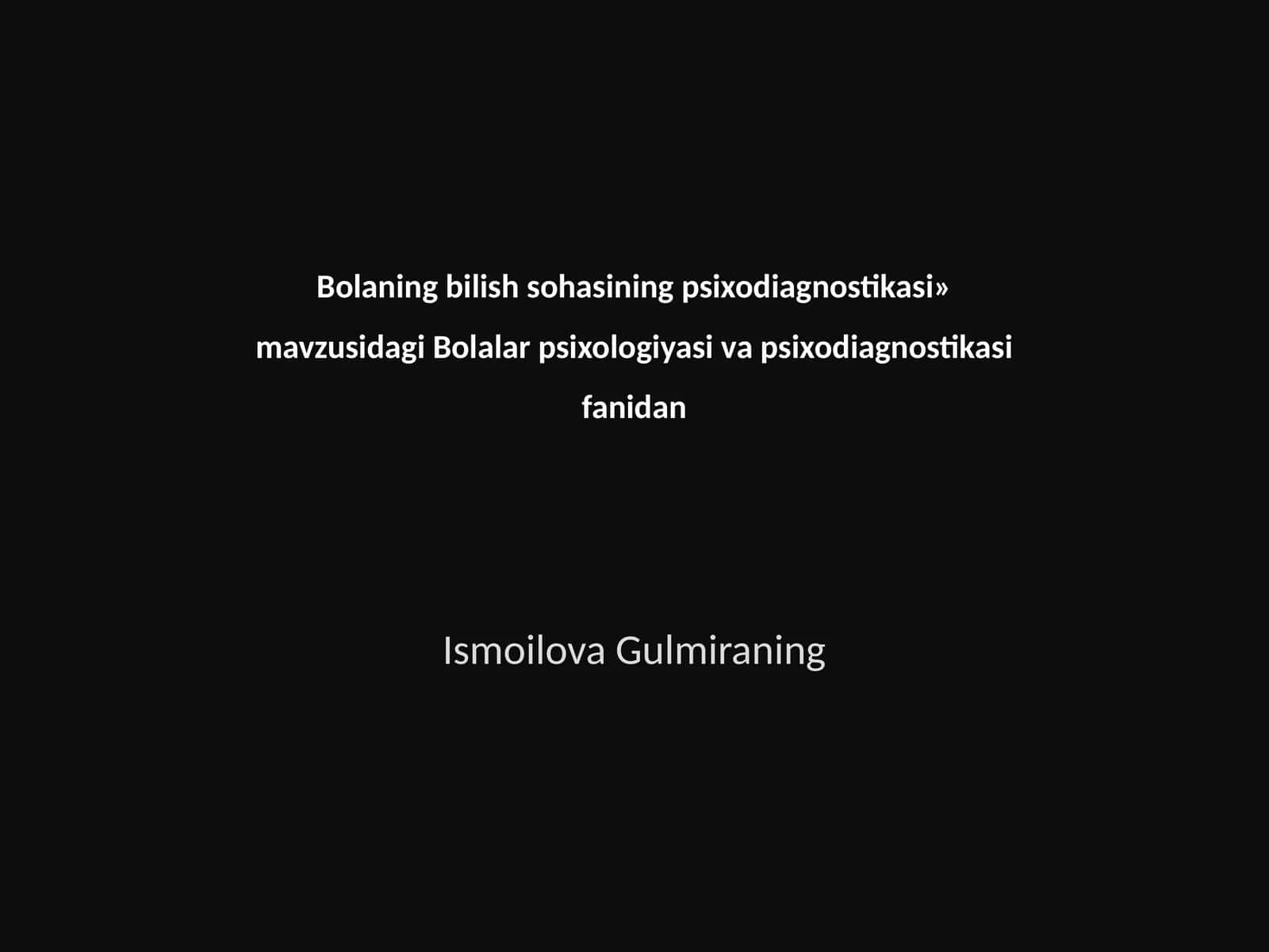 Bolalar Psixologiyasi va Psixodiagnostikasi