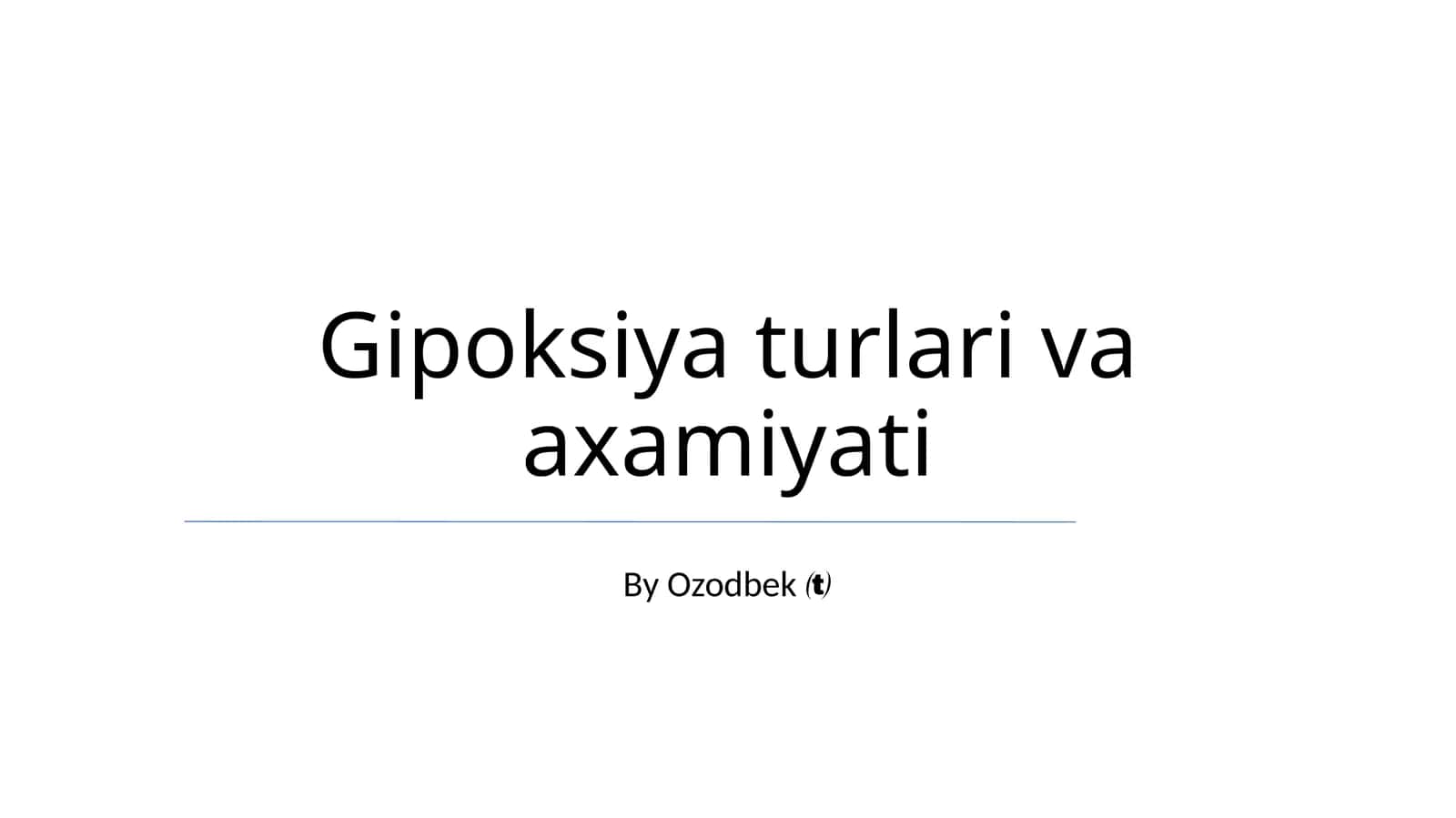 Gipoksiya turlari va axamiyati