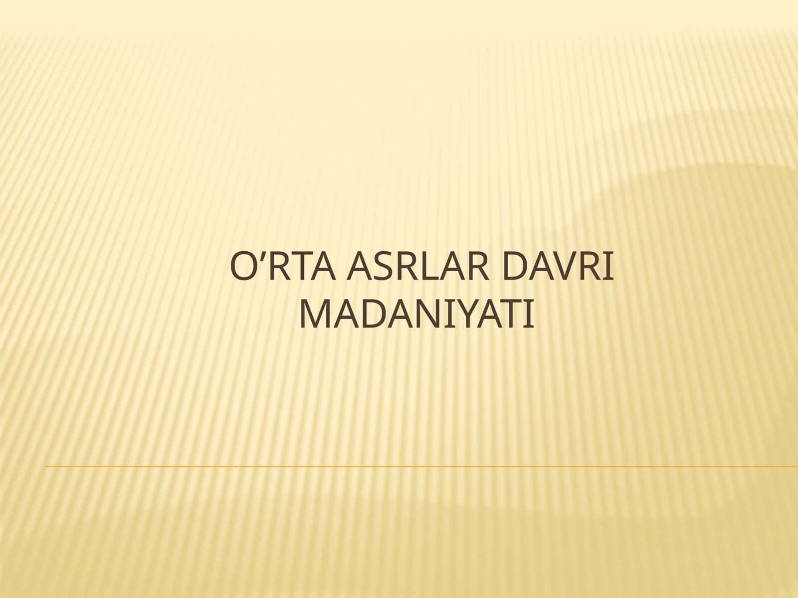 O’rta asrlar davri madaniyati