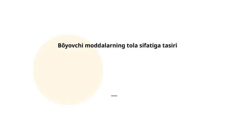 Bôyovchi moddalarning tola sifatiga tasiri