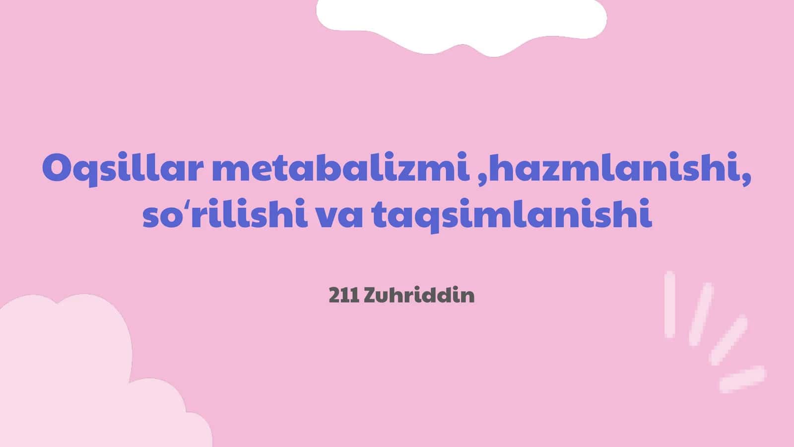 Oqsillar metabolizmi,hazmlanishi, soʻrilishi va taqsimlanishi