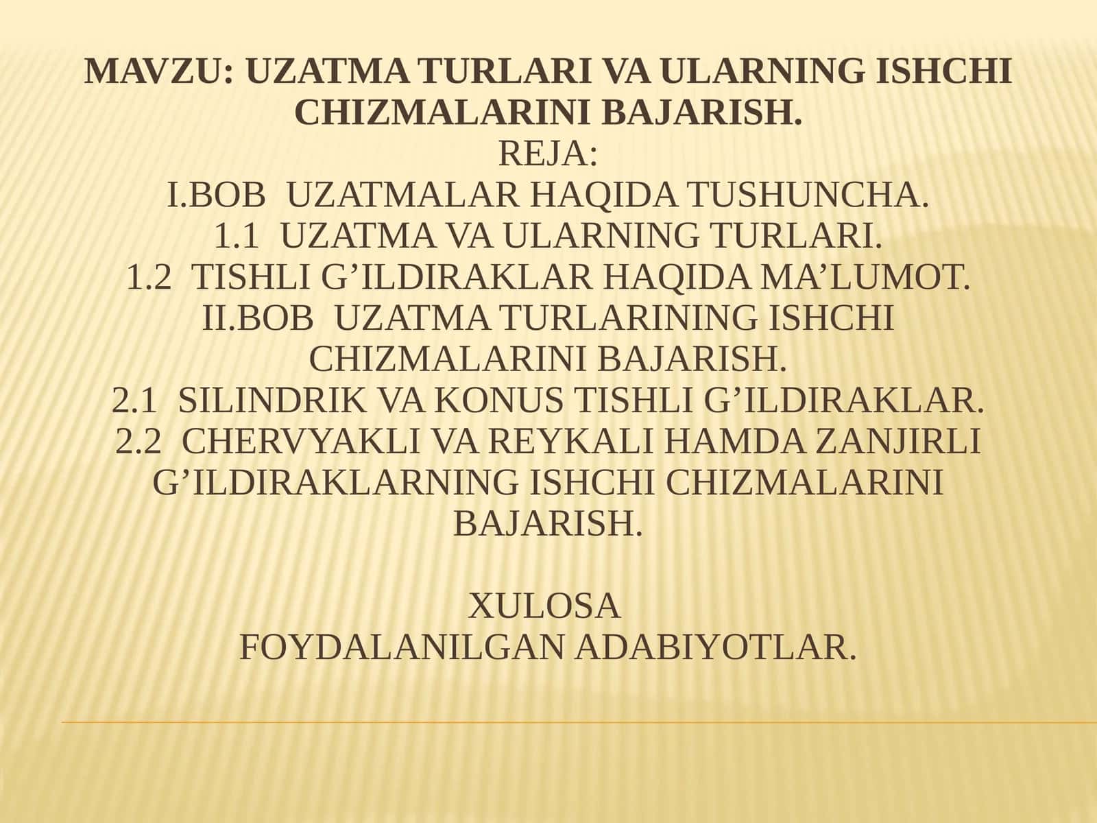 Uzatmalar va ularning ishchi chizmalarini bajarish