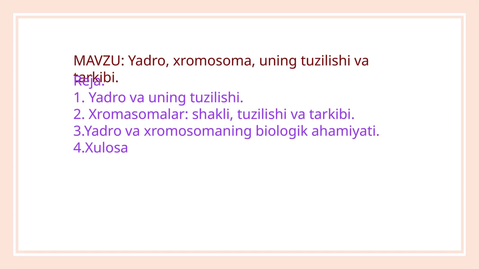 Yadro, xromosoma, uning tuzilishi va tarkibi