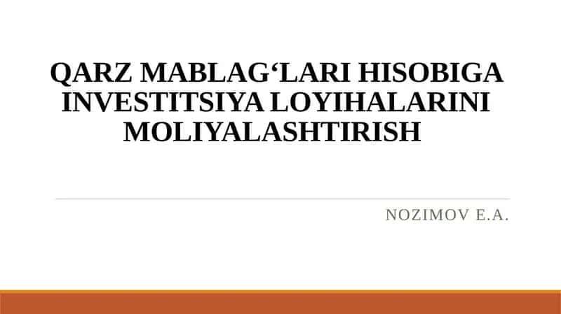 Qarz mablag‘lari hisobiga investitsiya loyihalarini moliyalashtirish