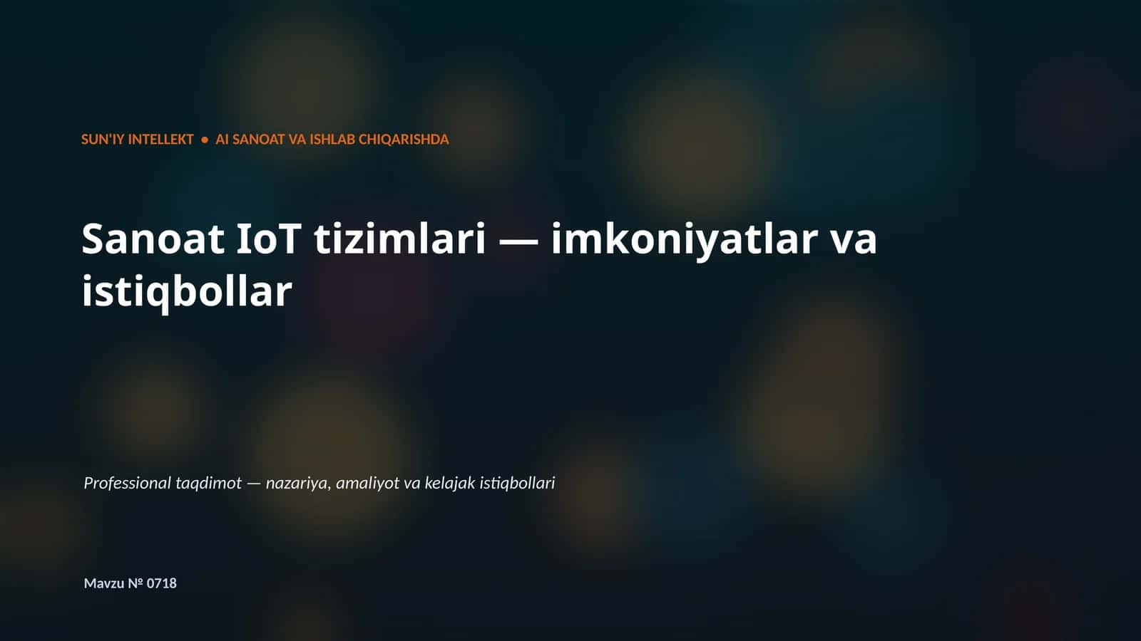SUN'IY INTELLEKT • AI SANOAT VA ISHLAB CHIQARISHDA