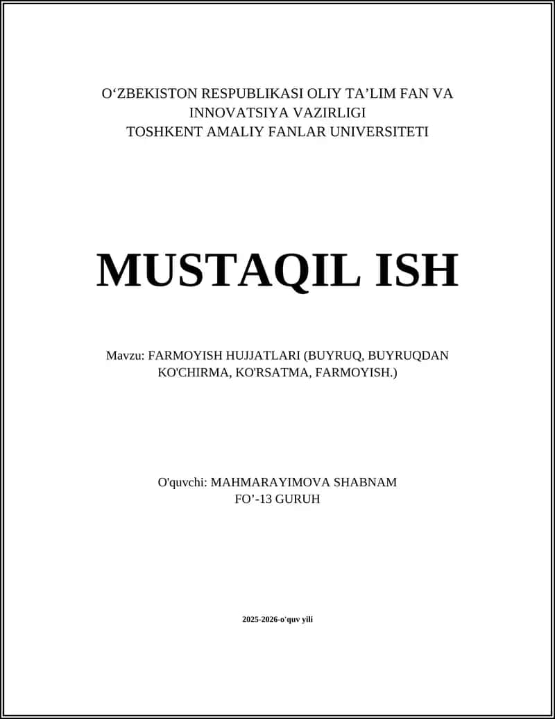 FARMOYISH HUJJATLARI (BUYRUQ, BUYRUQDAN KO'CHIRMA, KO'RSATMA, FARMOYISH.)
