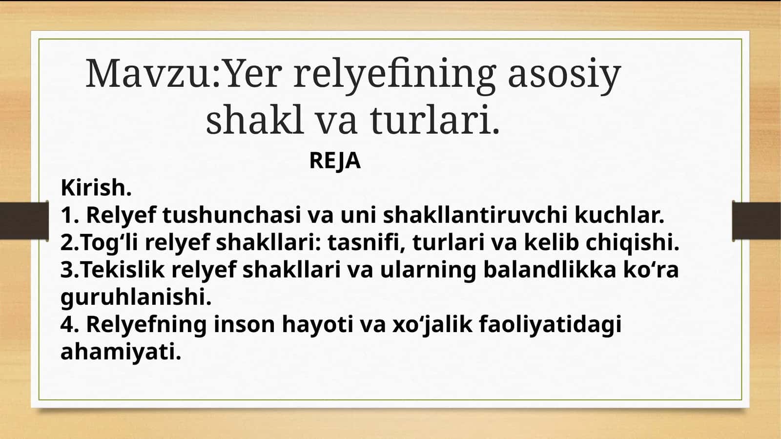 Yer relyefining asosiy shakl va turlari.