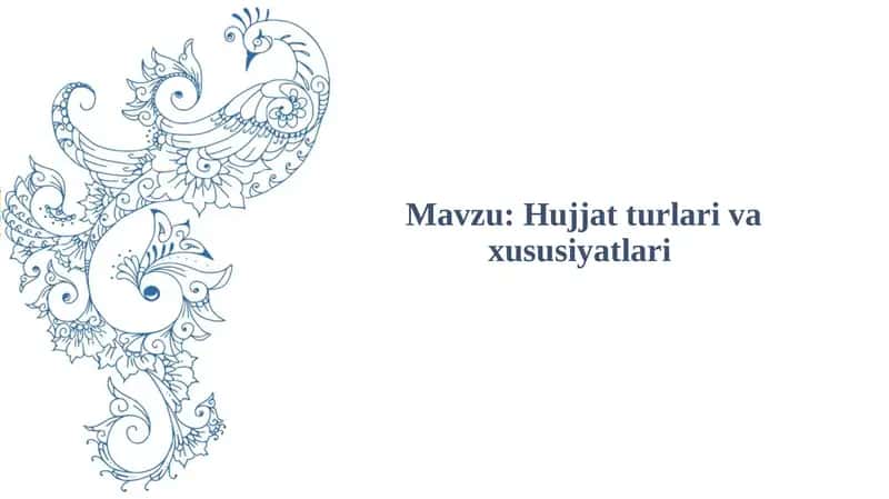 Hujjatturlari va xususiyatlar