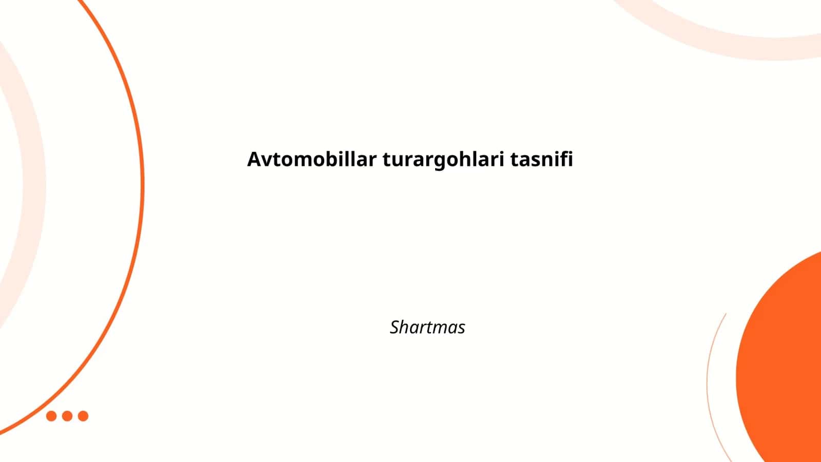 Avtomobillar turargohlari tasnifi