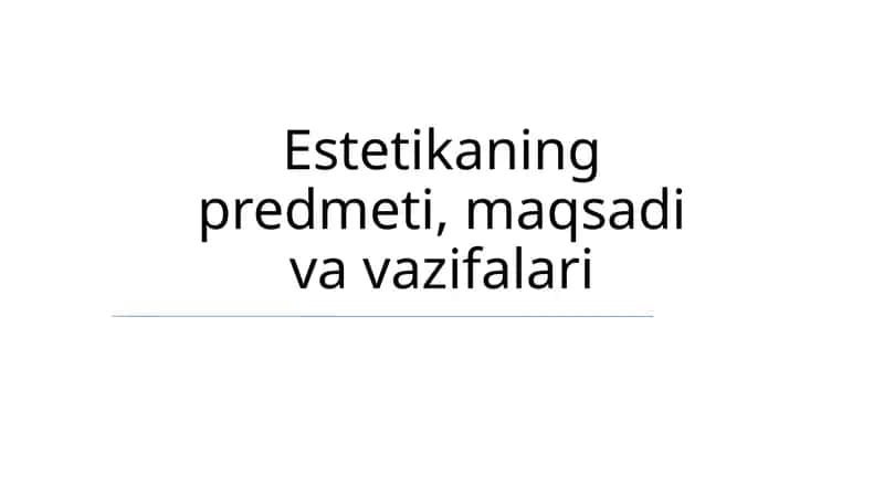 Estetikaning predmeti, maqsadi va vazifalari
