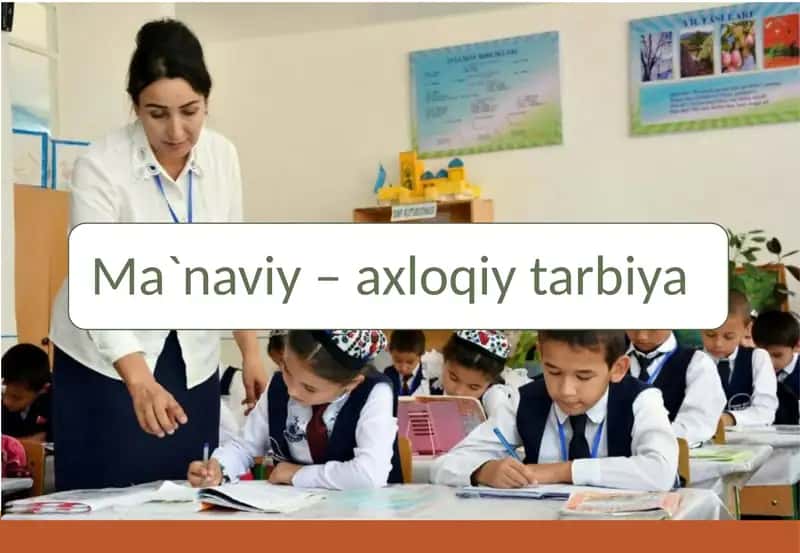Ma`naviy – axloqiy tarbiya
