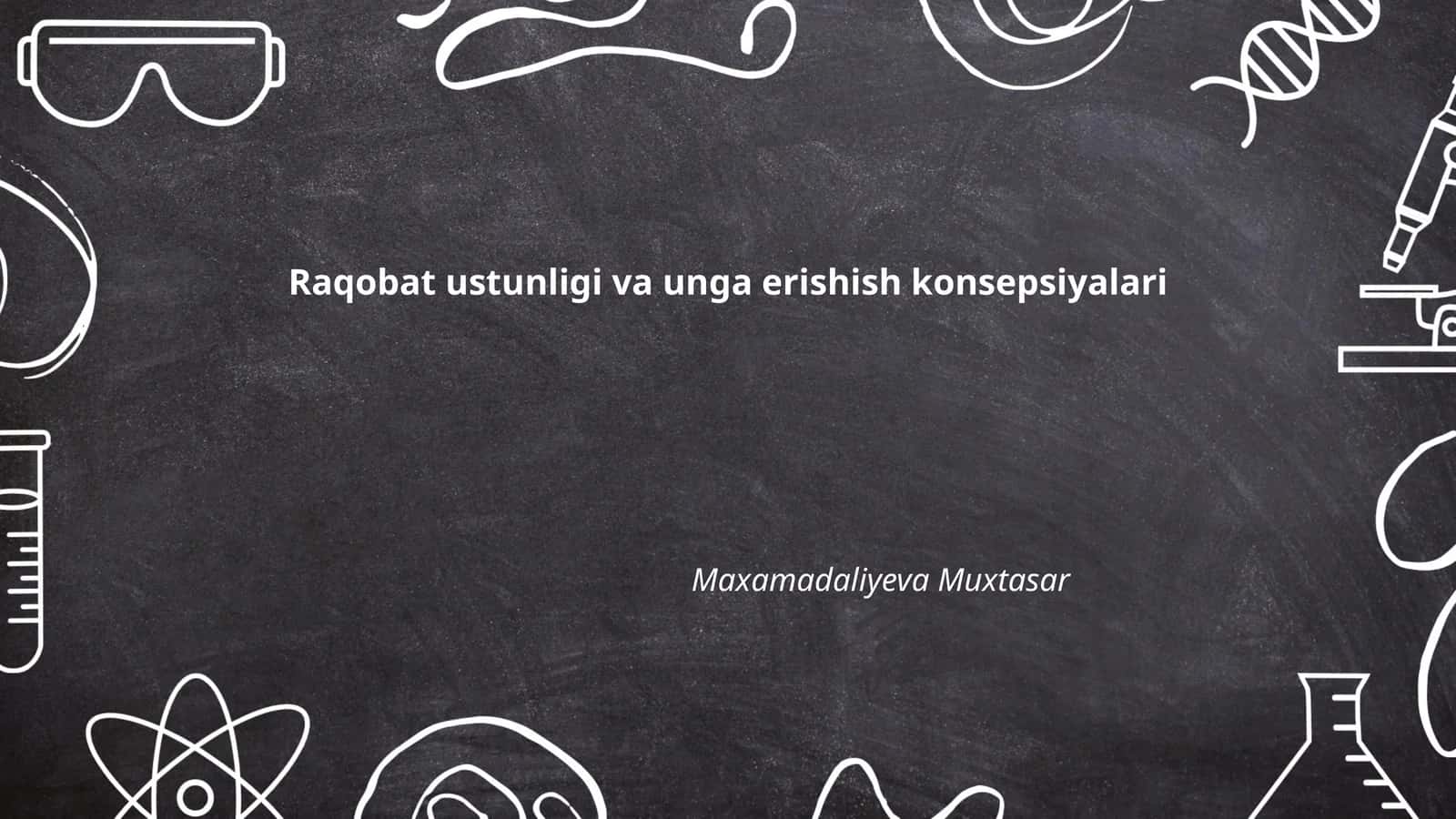 Raqobat ustunligi va unga erishish konsepsiyalari