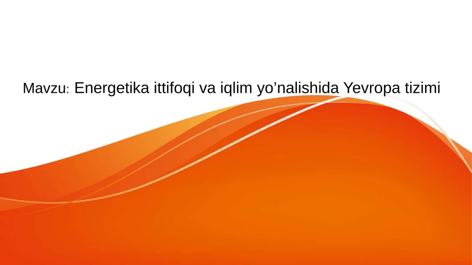 Energetika ittifoqi va iqlim yo’nalishida Yevropa tizimi
