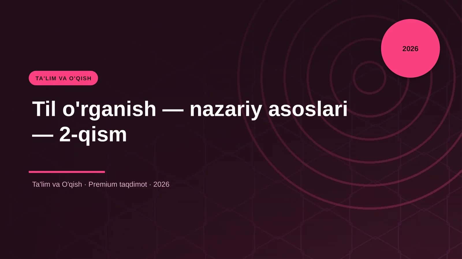 Til o'rganish — nazariy asoslari — 2-qism