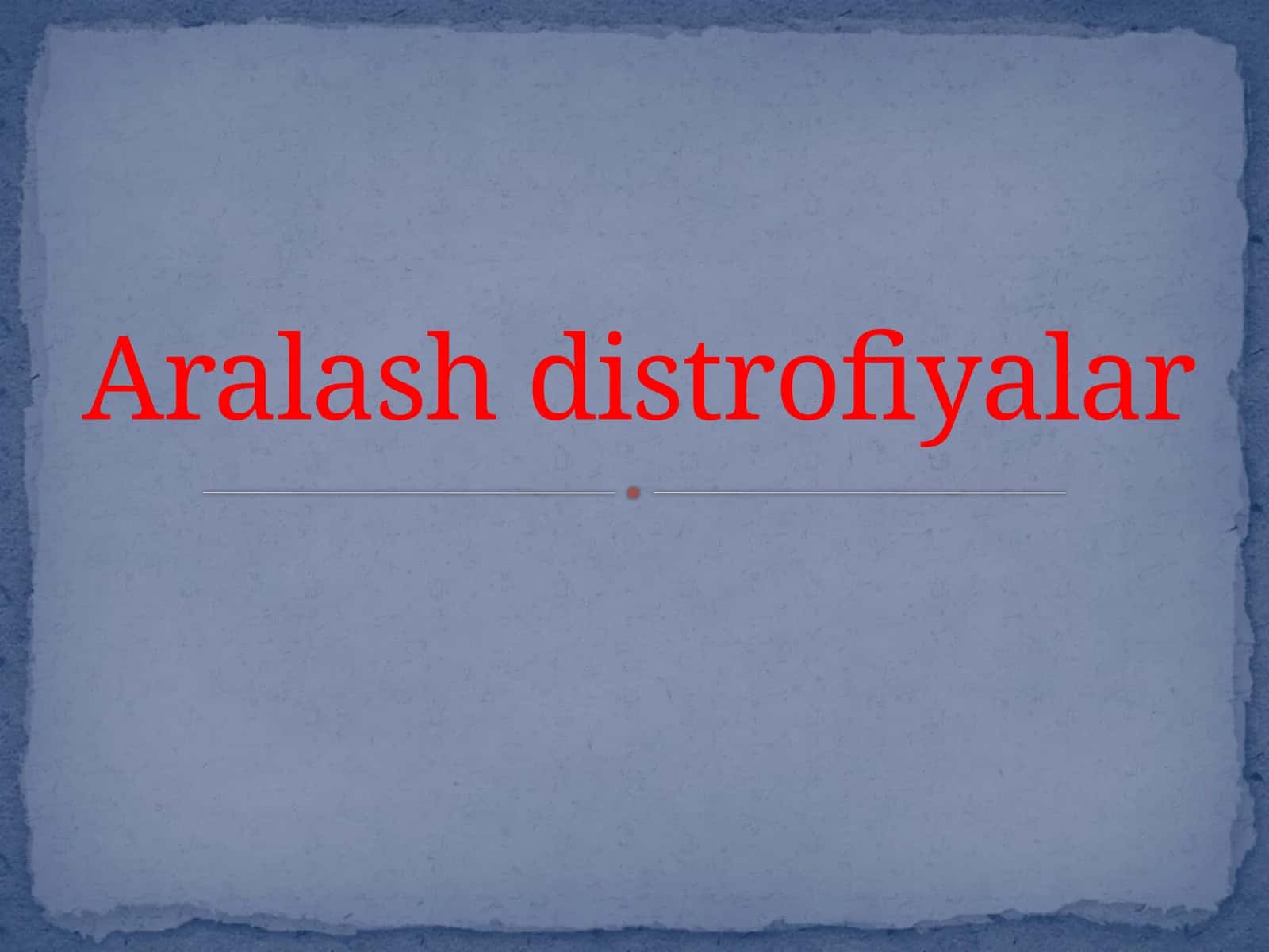 Aralash distrofiyalar