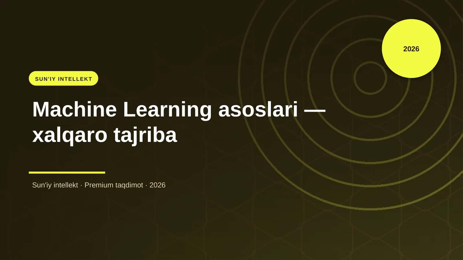 Machine Learning asoslari — xalqaro tajriba