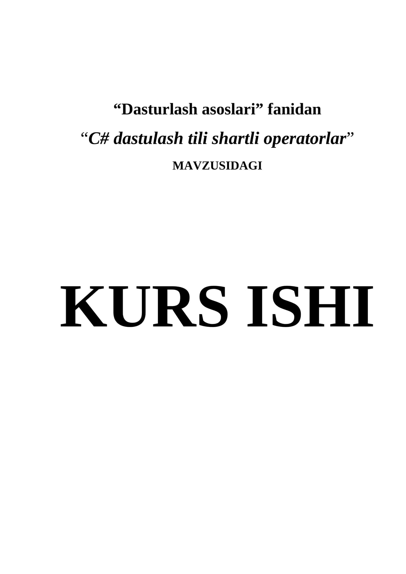 Dasturlash asoslari - “C# dastulash tili shartli operatorlar”