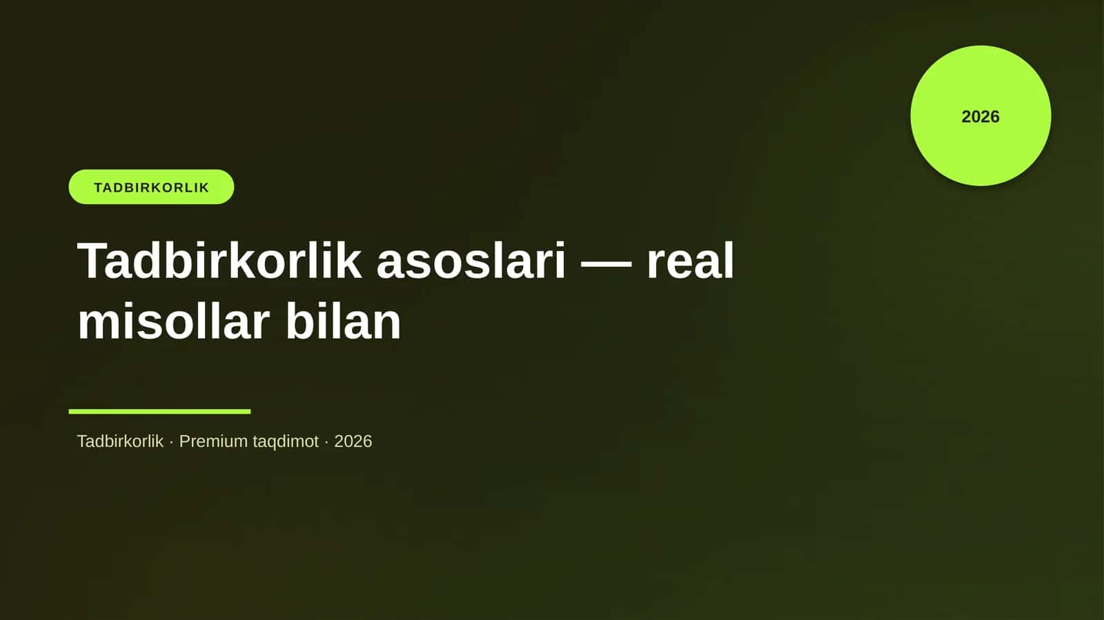 Tadbirkorlik asoslari — real misollar bilan