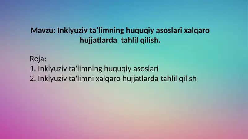 Inklyuziv ta’limning huquqiy asoslari xalqaro hujjatlarda  tahlil qilish