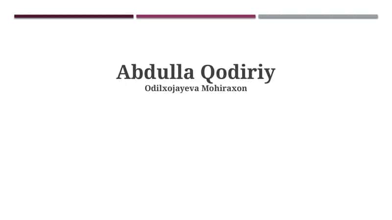 Abdulla Qodiriyning Hayoti va Ijodi
