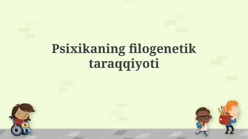 Psixikaning filogenetik rivojlanishi