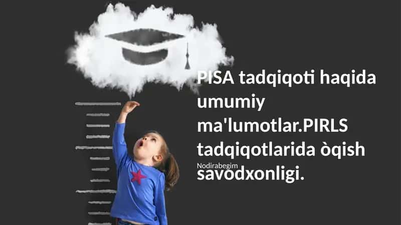 PISA tadqiqoti haqida umumiy ma'lumotlar