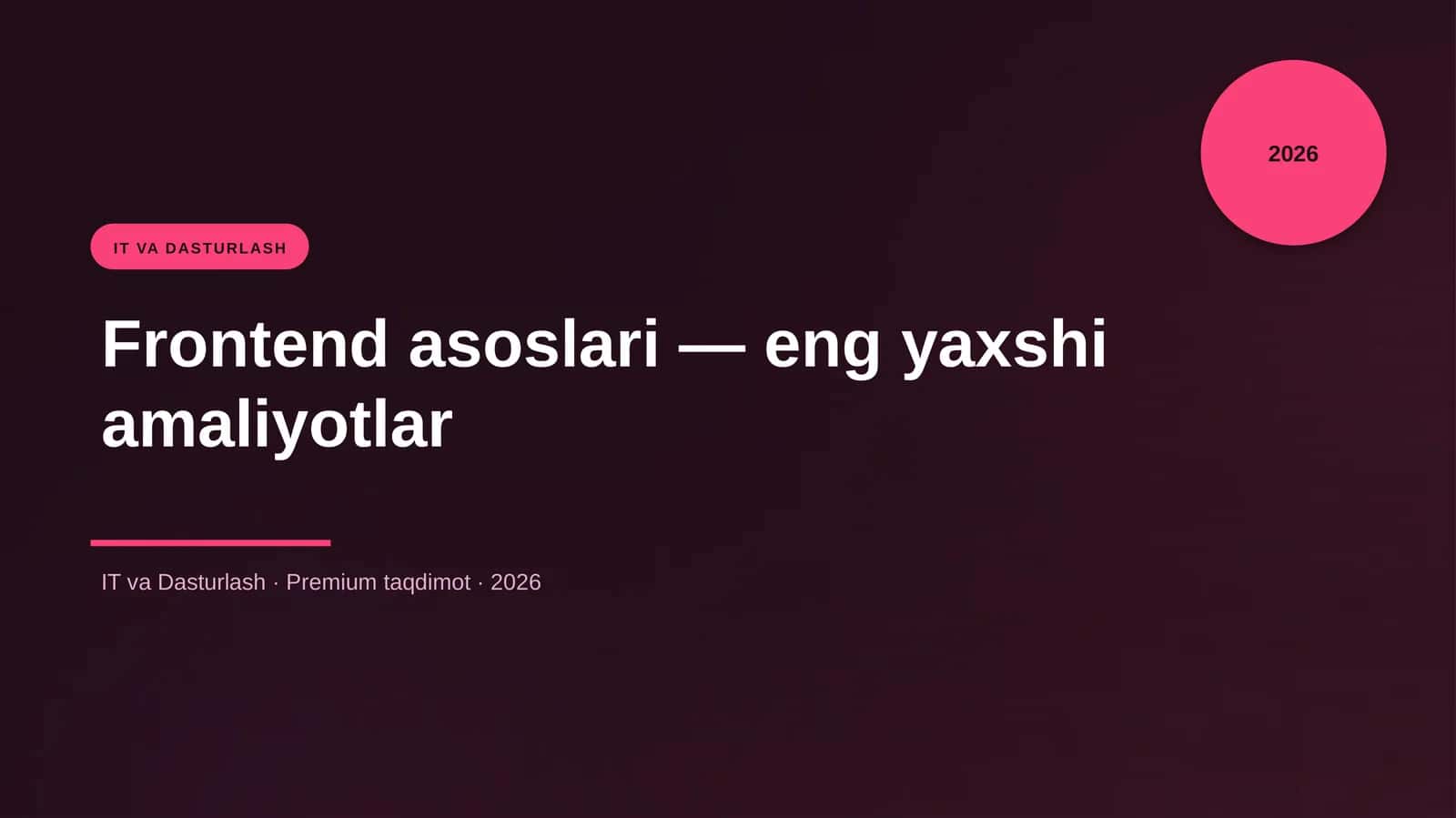 "Frontend asoslari — eng yaxshi amaliyotlar"