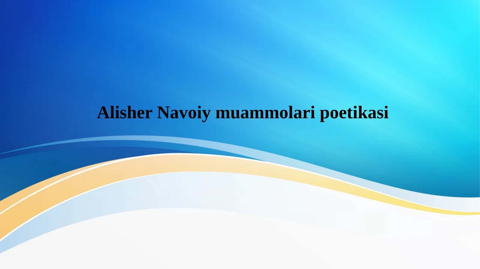 Alisher Navoiy muammolari poetikasi