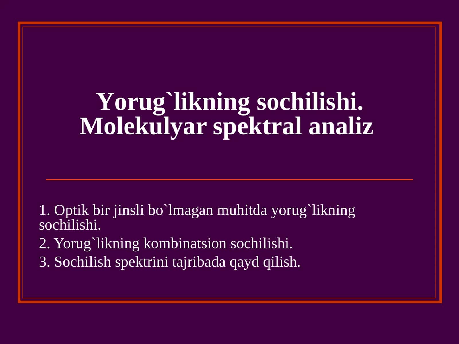 Yorug`likning sоchilishi. Molekulyar spektral analiz