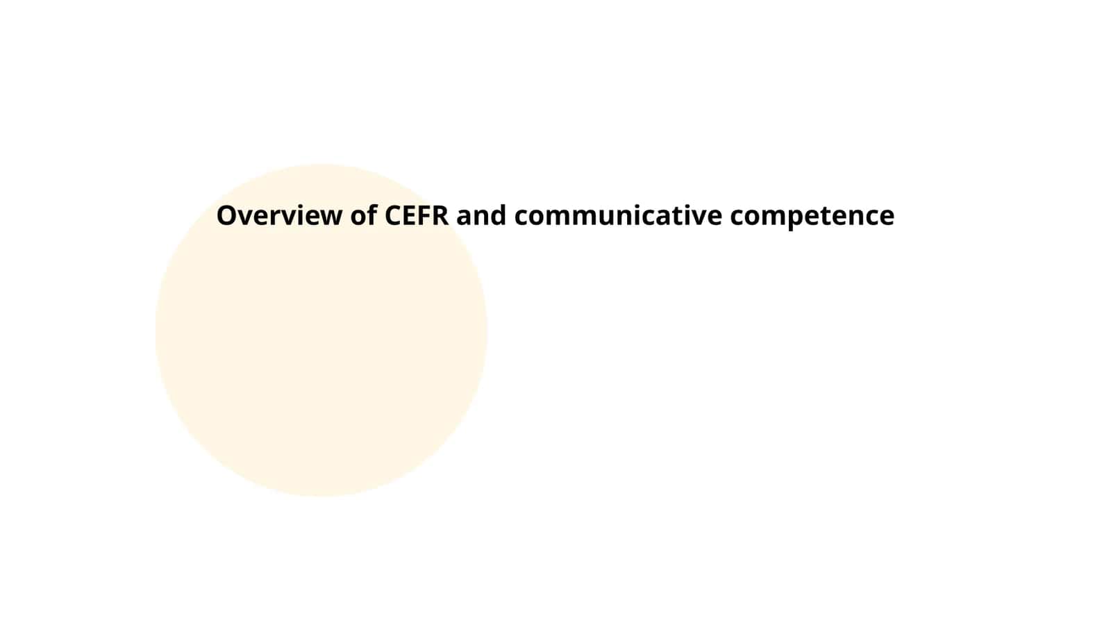 Overview of CEFR and communicative competence