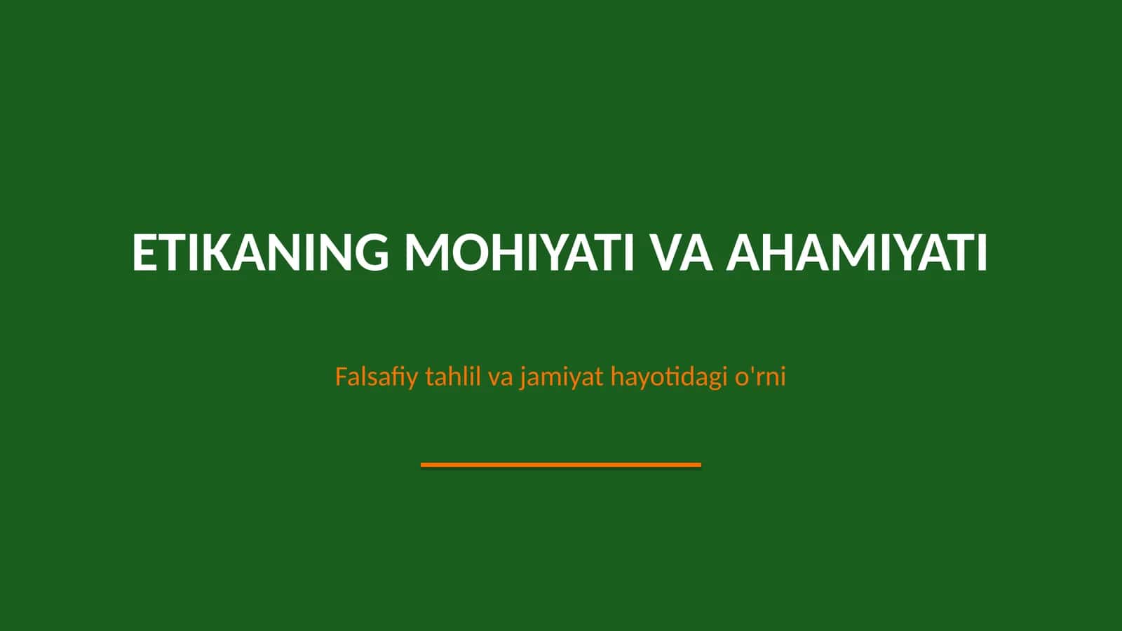 Etikaning mohiyati va ahamiyati