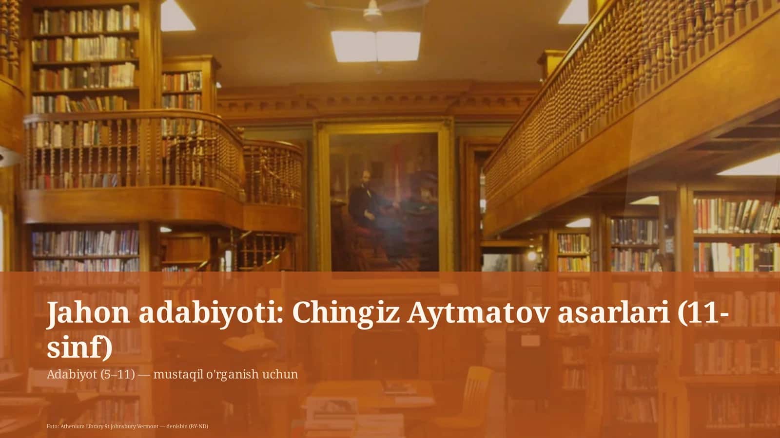Jahon adabiyoti: Chingiz Aytmatov asarlari (11-sinf)