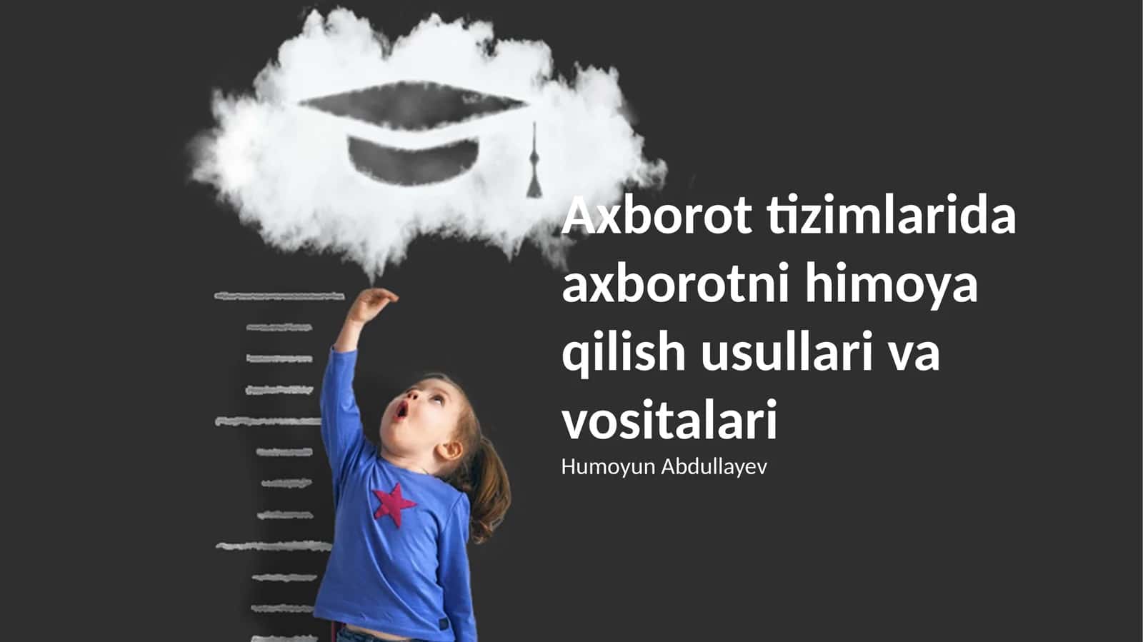 Axborot tizimlarida axborotni himoya qilish usullari va vositalari