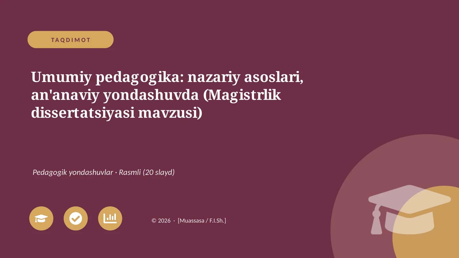 Umumiy pedagogika: nazariy asoslari, an'anaviy yondashuvda (Magistrlik dissertatsiyasi mavzusi)