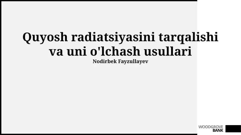Quyosh radiatsiyasini tarqalishi va uni o'lchash usullari