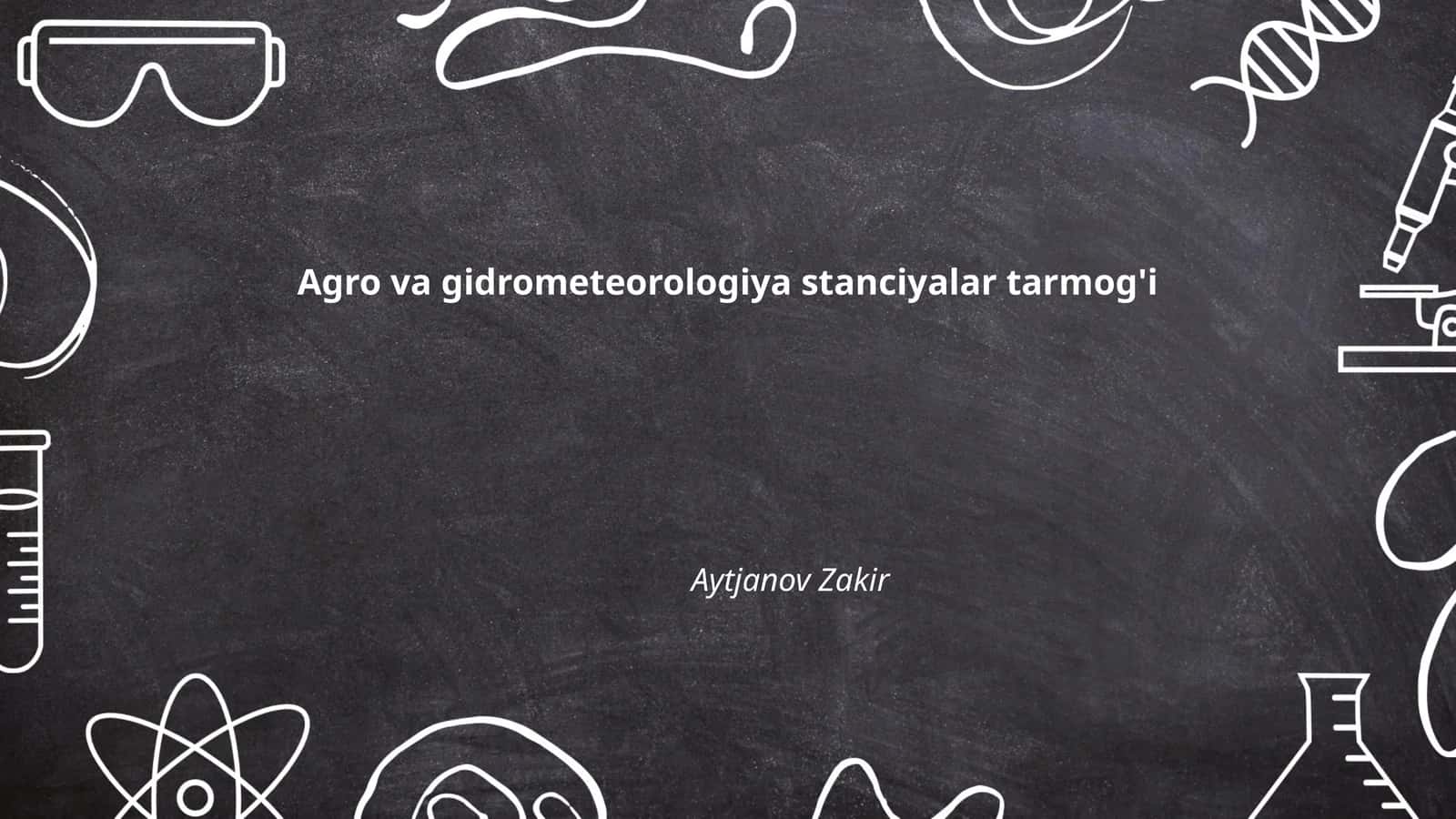 Agro va gidrometeorologiya stanciyalar tarmog'i