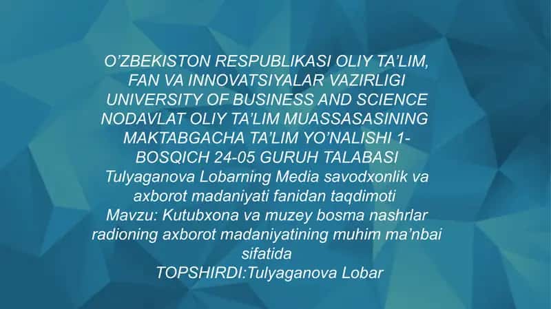 Kutubxona va muzey bosma nashrlar radioning axborot madaniyatining muhim ma’nbai sifatida