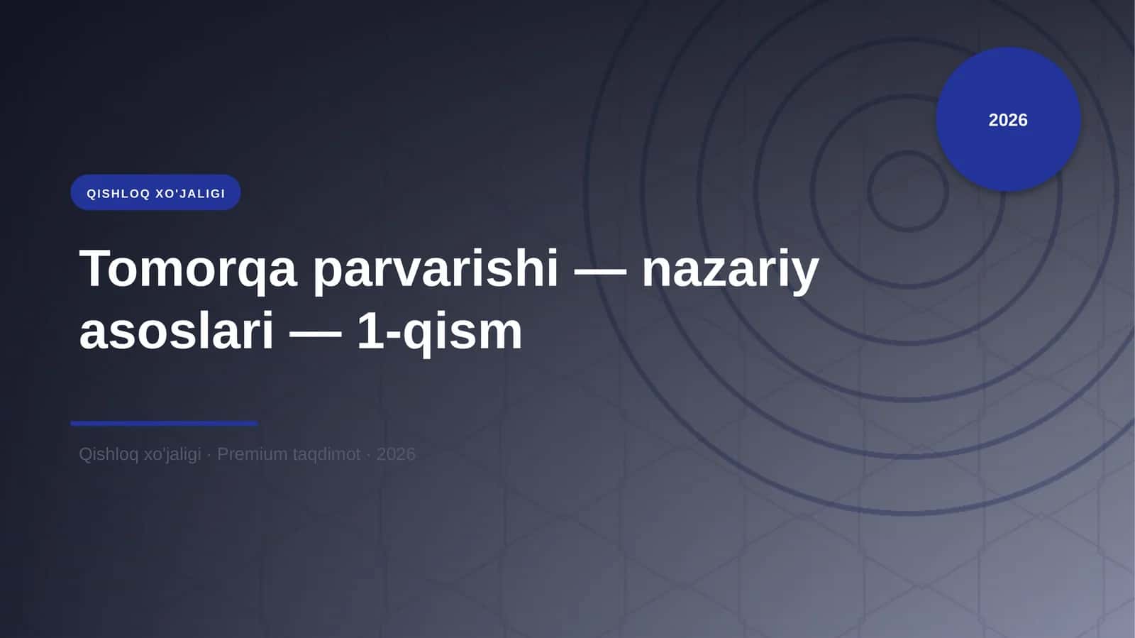 Tomorqa parvarishi — nazariy asoslari — 1-qism