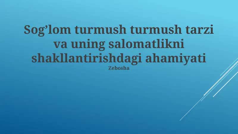 Sog’lom turmush turmush tarzi va uning salomatlikni shakllantirishdagi ahamiyati