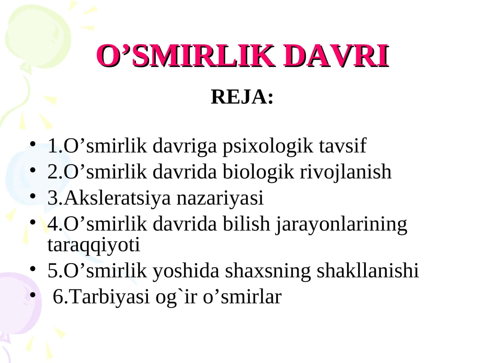 O’SMIRLIK DAVRI