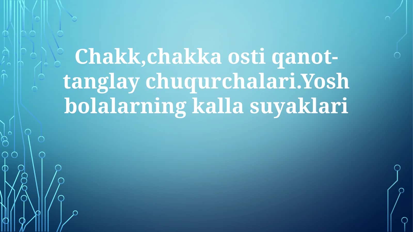 Yosh bolalarning bosh suyagi suyaklari