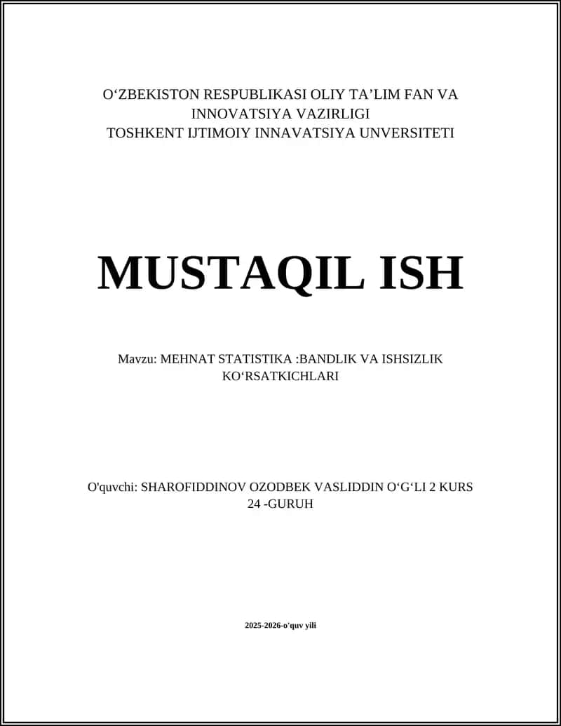 MEHNAT STATISTIKA:BANDLIK VA ISHSIZLIK KO‘RSATKICHLARI