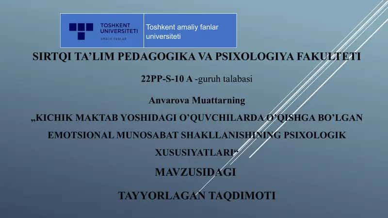 KICHIK MAKTAB YOSHIDAGI O’QUVCHILARDA O’QISHGA BO’LGAN EMOTSIONAL MUNOSABAT SHAKLLANISHINING PSIXOLOGIK XUSUSIYATLARI
