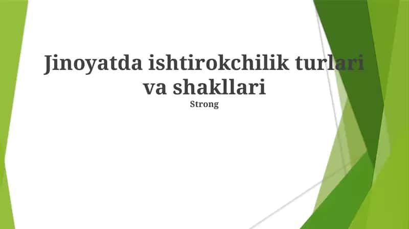 Jinoyatda ishtirokchilik turlari va shakllari