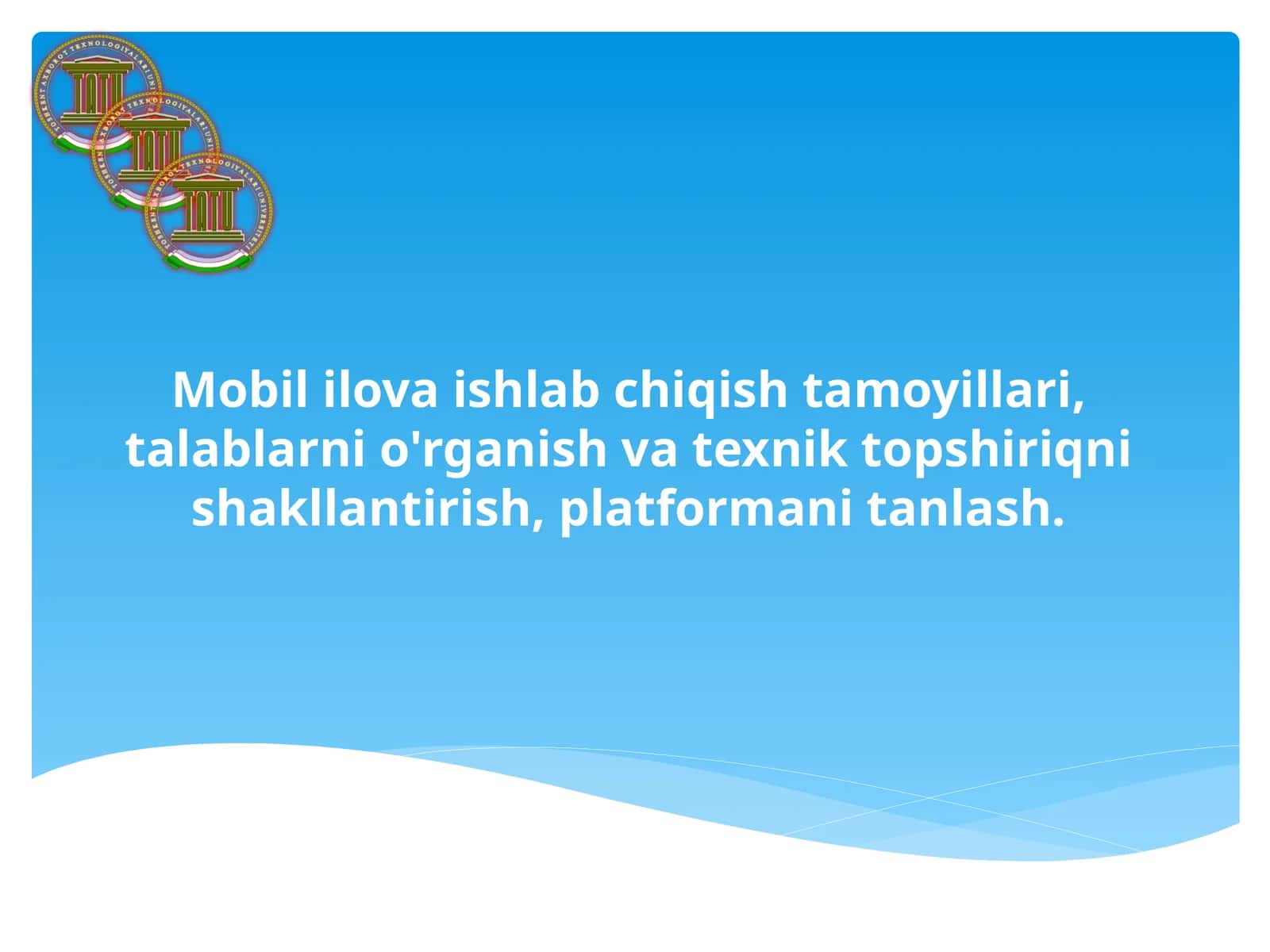 Mobililova ishlab chiqish va ta'lim yillari